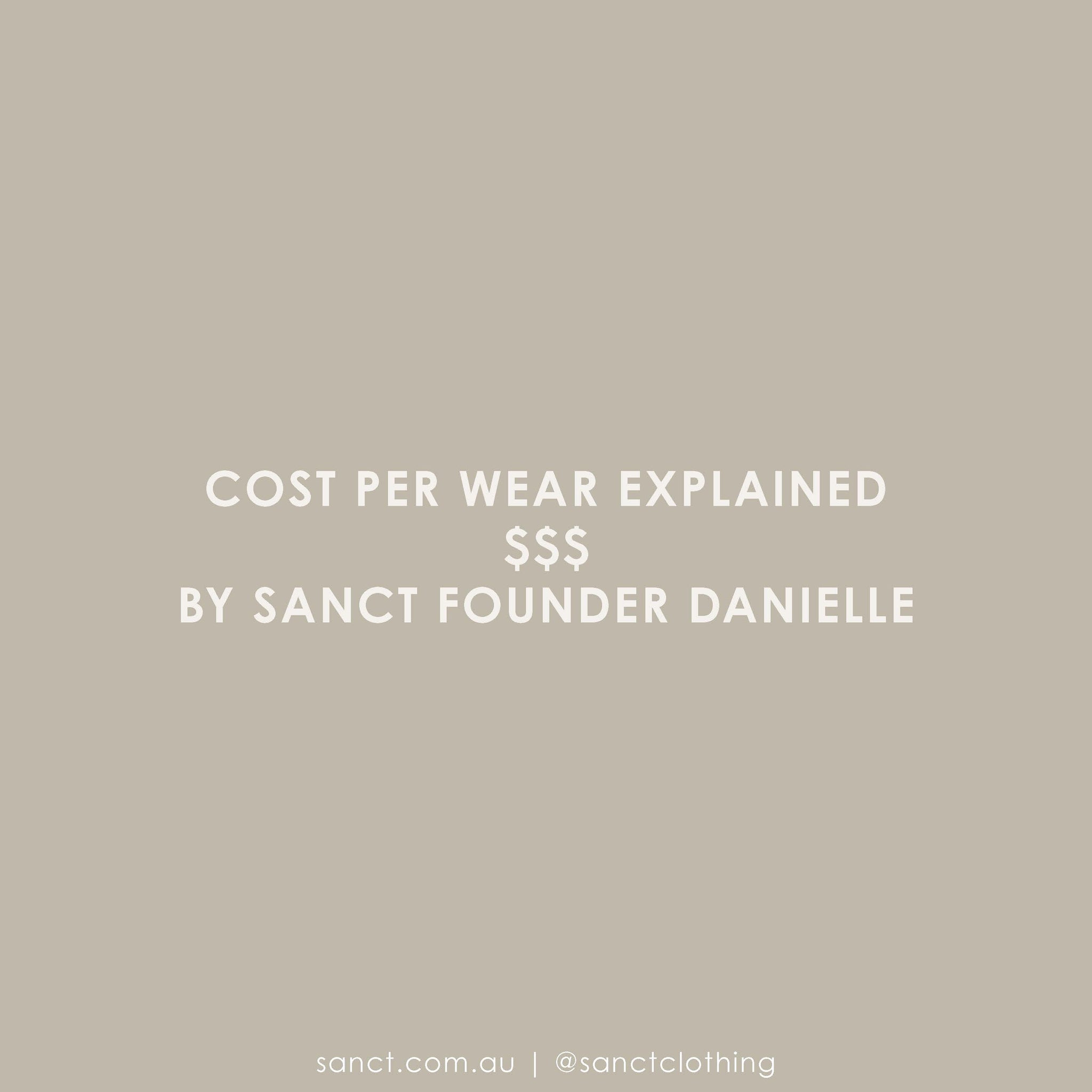 COST PER WEAR EXPLAINED $$$  BY SANCT FOUNDER DANIELL